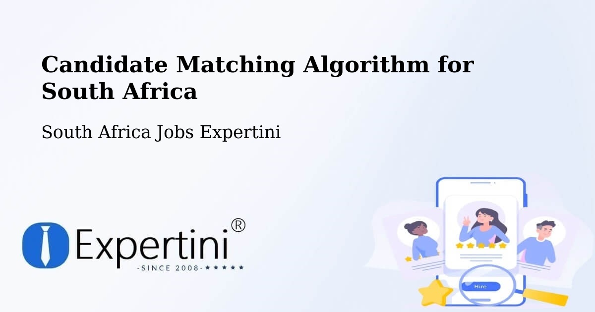 Candidate Matching Algorithm Overview – Greytown - South Africa Jobs Expertini