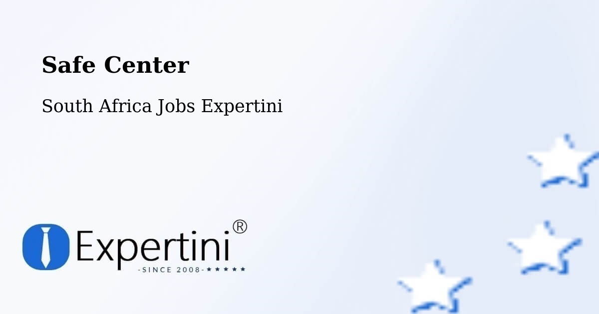 Safety Center – Greytown - South Africa Jobs Expertini